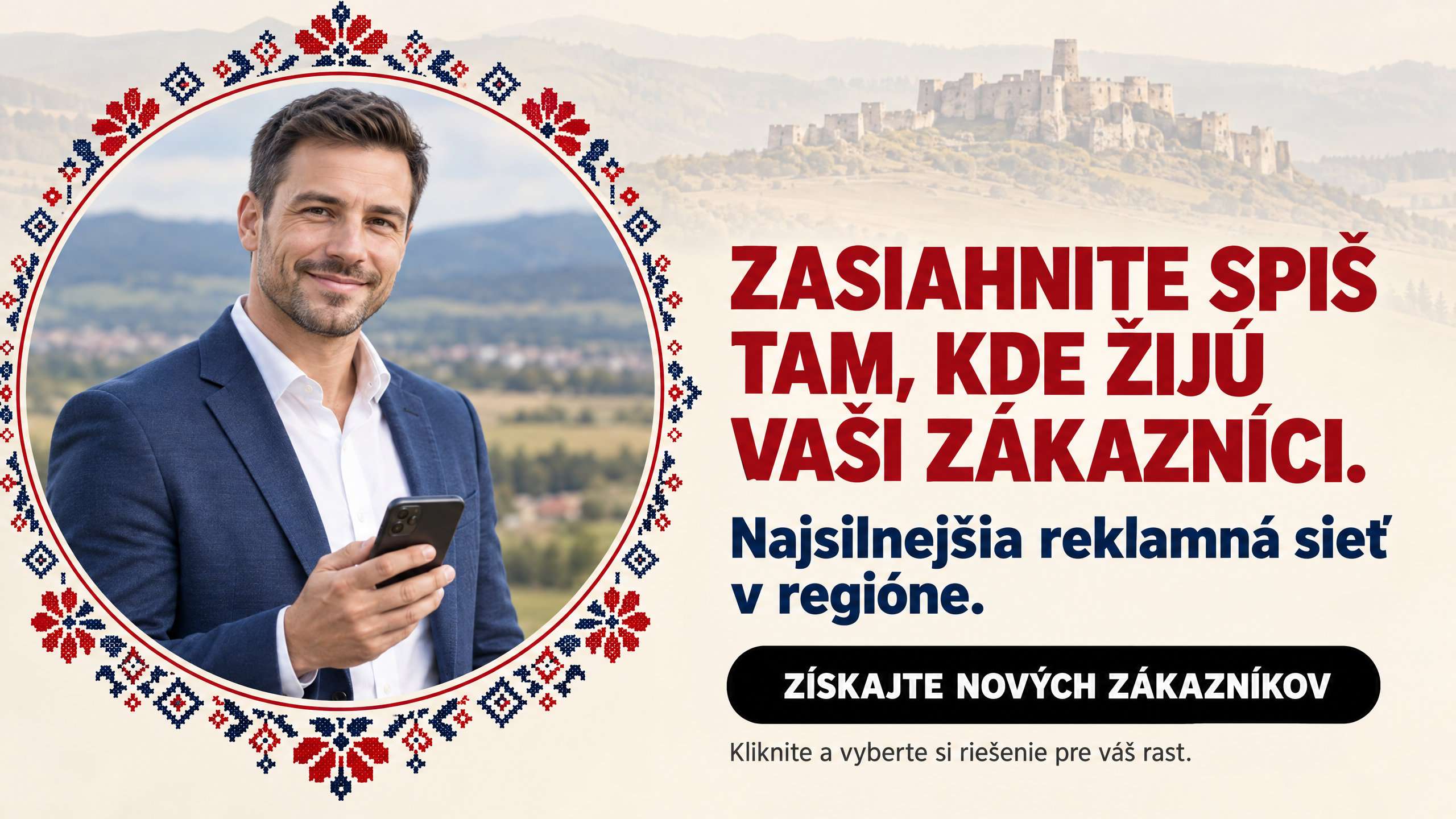 Reklamný banner portálu Spišiakoviny s výzvou na získanie nových zákazníkov na Spiši. Vizuál zobrazuje podnikateľa s telefónom, tradičnú výšivku, Spišský hrad a text Zasiahnite Spiš tam, kde žijú vaši zákazníci.